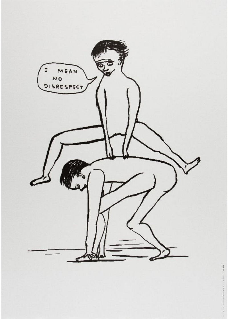 David Shrigley, I Mean No Disrespect, 2022, limited edition print for sale from smolensky gallery