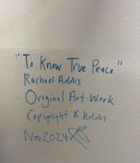 Rachael Addis, To Know True Peace, 2024