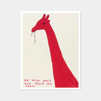 photo of a david shrigley art print featuring a large red giraffe  with a black noodle in its mouth, with red text stating 'HE WILL ONLY EAT SQUID INK PASTA'. Buy David Shrigley, David Shrigley Prints, David Shrigley art, David Shrigley poster, david shrigley art prints