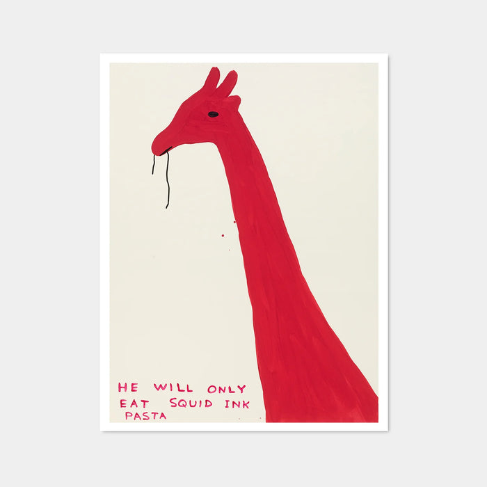 photo of a david shrigley art print featuring a large red giraffe  with a black noodle in its mouth, with red text stating 'HE WILL ONLY EAT SQUID INK PASTA'. Buy David Shrigley, David Shrigley Prints, David Shrigley art, David Shrigley poster, david shrigley art prints