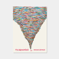 this is an image of a david shrigley artwork titled 'tornado of nonsense'. the artwork features a large swirling spiral of different colours in a crayon style, with the text 'TORNADO OF NONSENSE' at the bottom of the page. this is a david shrigley poster for sale