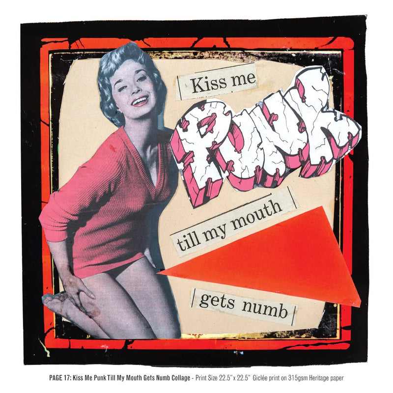 Kiss Me Punk Till My Mouth Gets Numb Collage - Smolensky Gallery